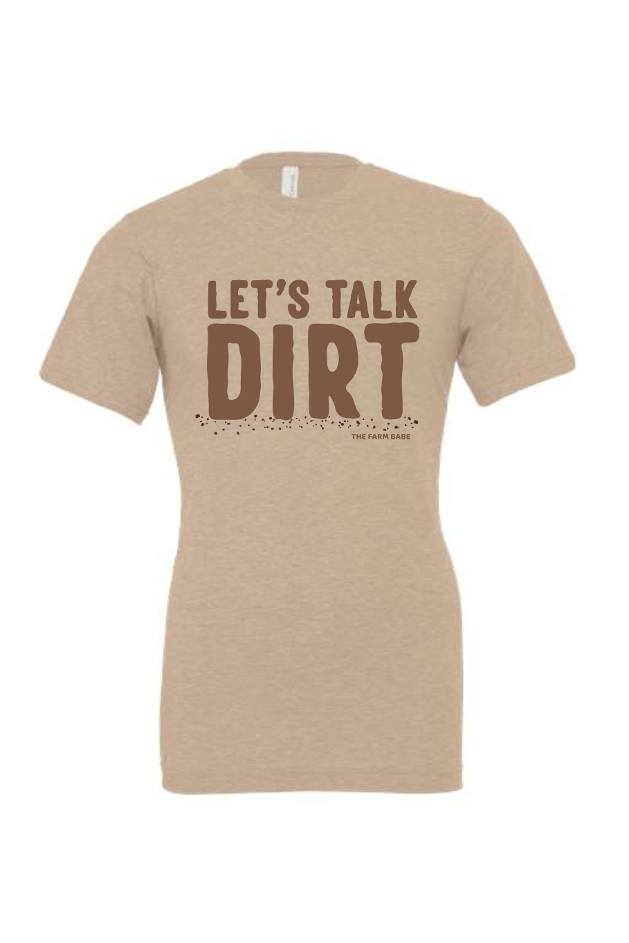 Let's Talk Dirt T-Shirt