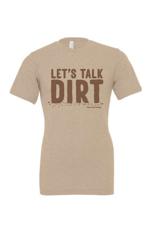 Let's Talk Dirt T-Shirt