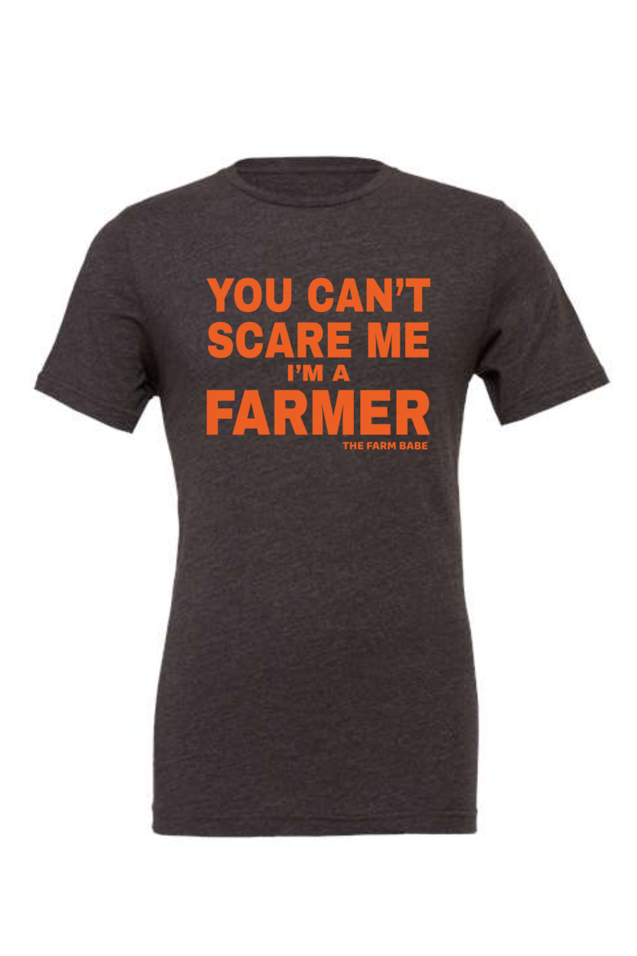 You Can't Scare Me I'm a Farmer